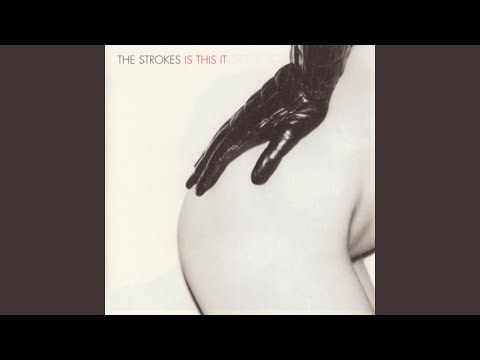 The Strokes - Is This It