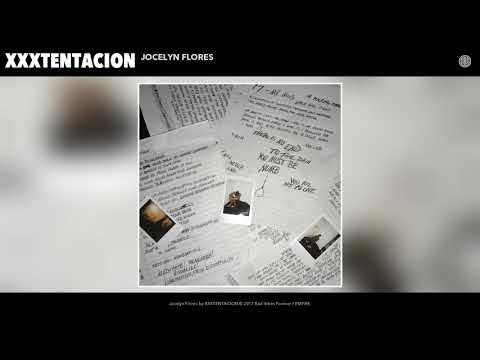 XXXTENTACION - Jocelyn Flores