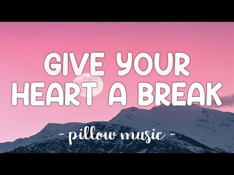 Demi Lovato - Give Your Heart A Break